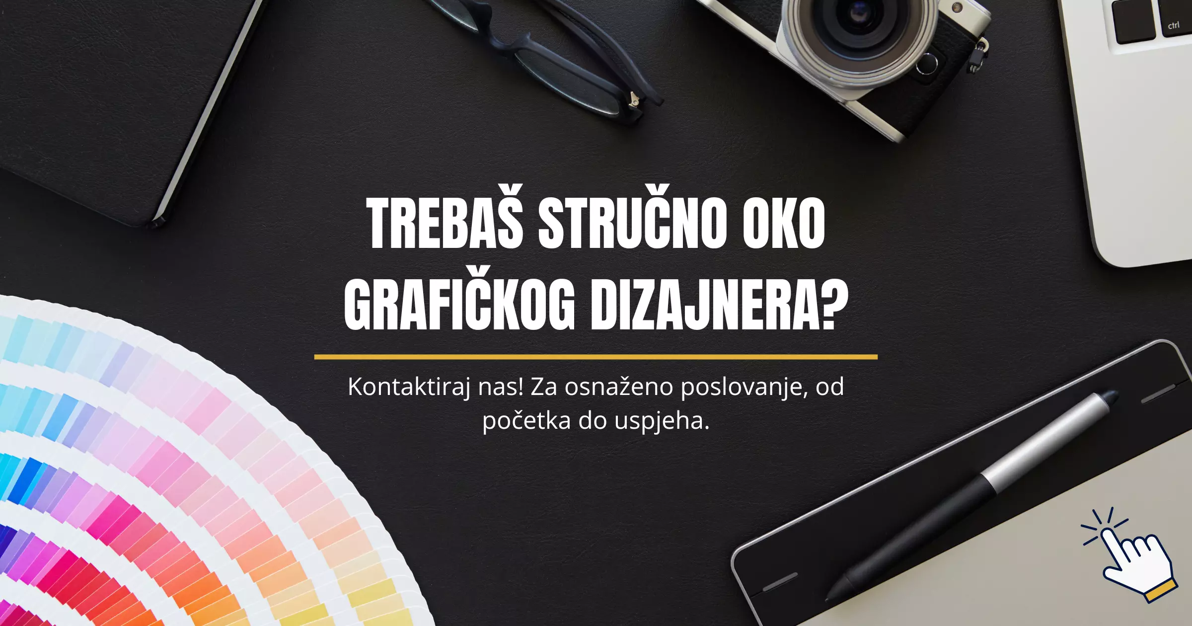 Trebaš stručno oko grafičkog dizajnera? Kontaktiraj nas!